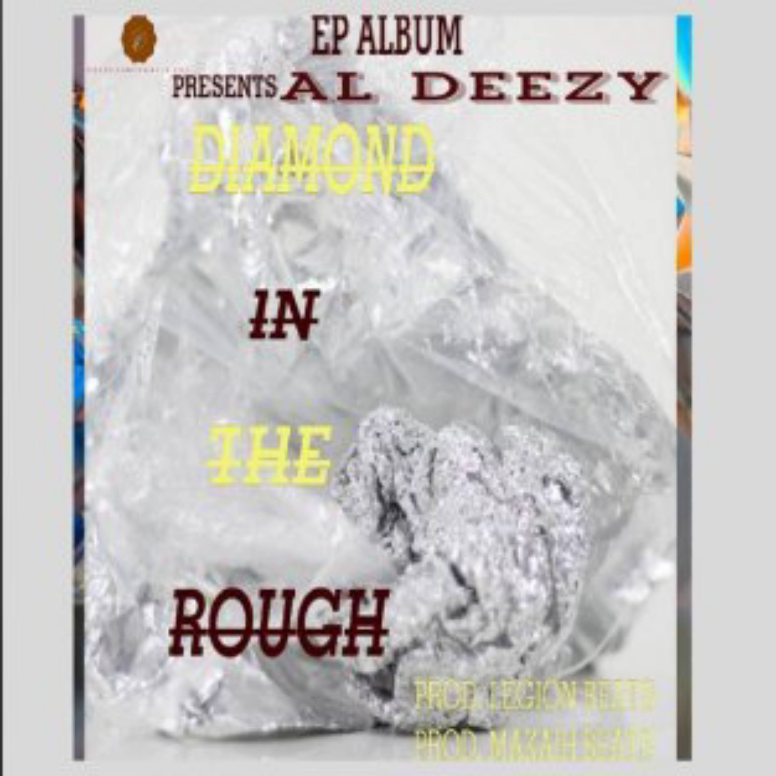 Diamond In The Rough - Al Deezy Feat. Lilsexo Bheezie
