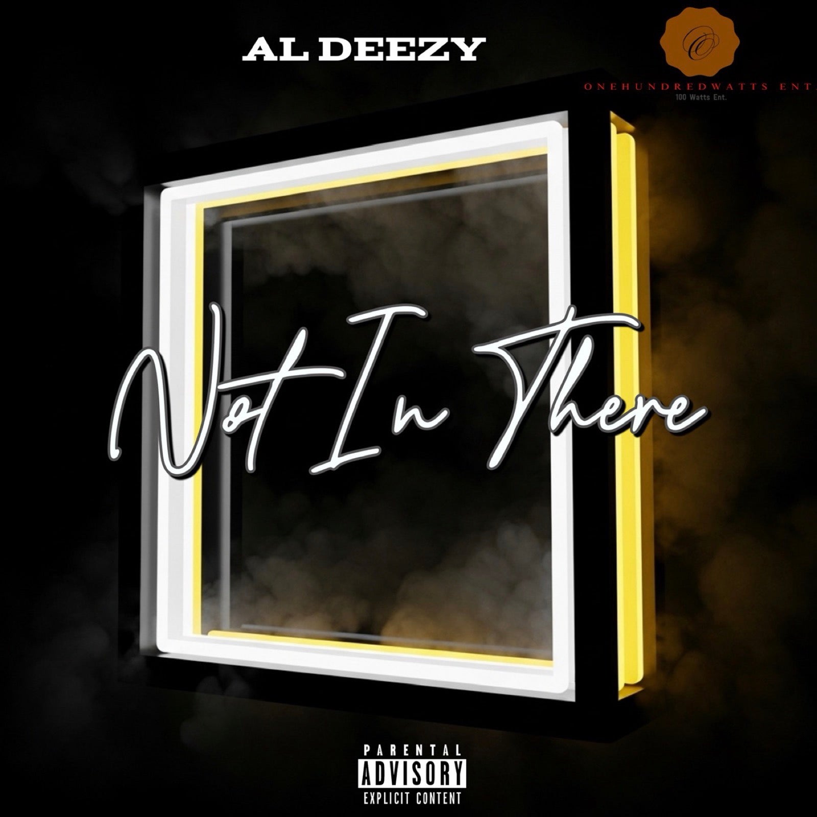 Not In There - Al Deezy