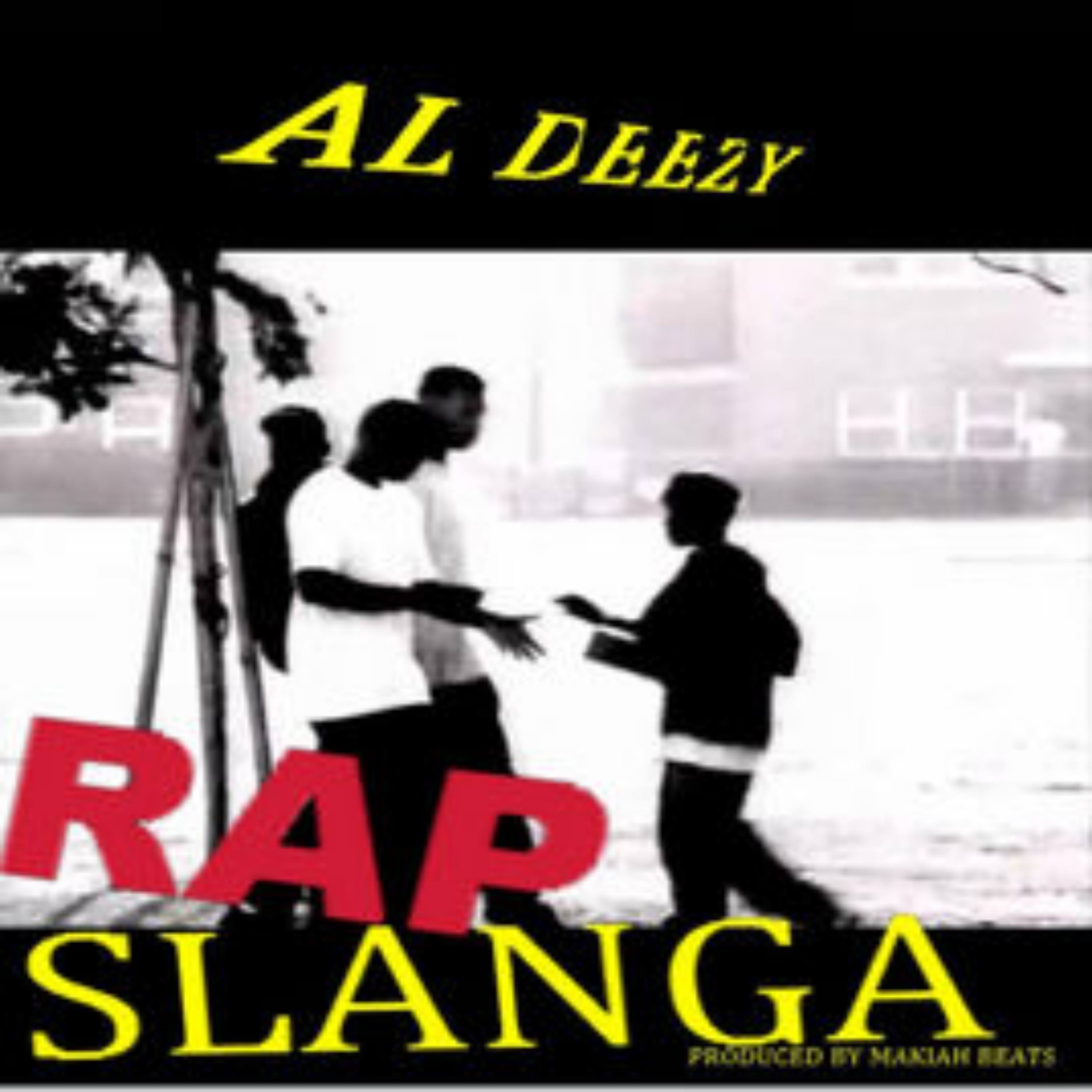 Rap Slanga - Al Deezy