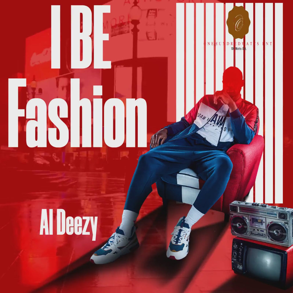 I Be Fashion - Al Deezy